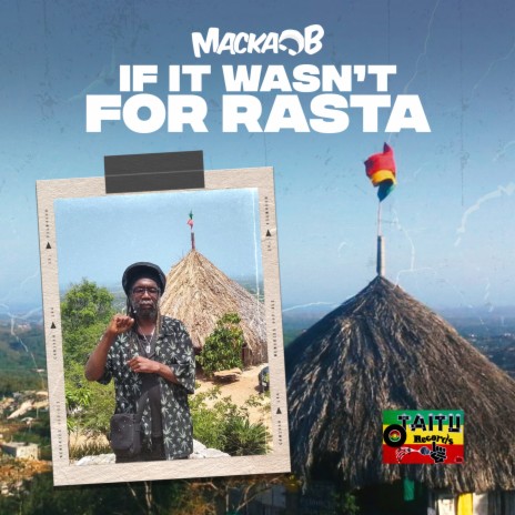 If It Wasn't For Rasta ft. Taitu Records & Russ D | Boomplay Music