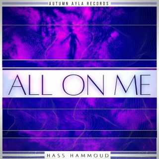 All On Me lyrics | Boomplay Music