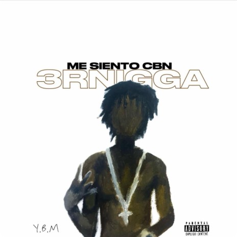 3RNIGGA - ME SIENTO CBN (Official Audio)