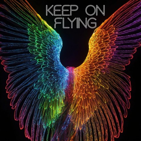 Keep on Flying | Boomplay Music