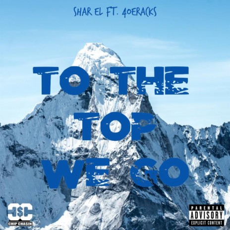 To the Top We Go ft. 4oeRacks | Boomplay Music