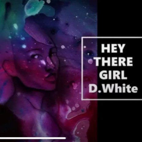 Hey There Girl | Boomplay Music