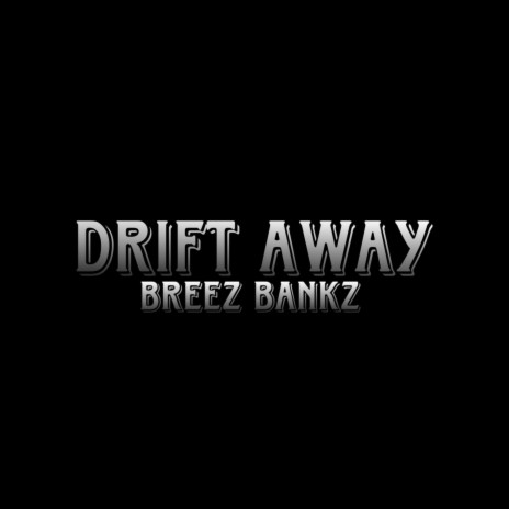 Drift Away | Boomplay Music