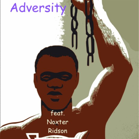 Adversity ft. Noxter Ridson | Boomplay Music