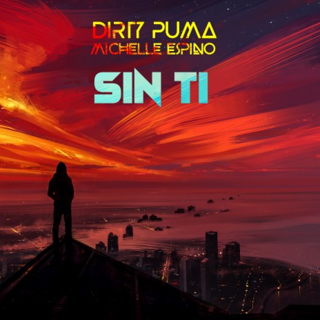 Sin Ti ft. Michelle Espino | Boomplay Music