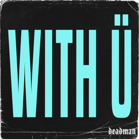 WITH Ü | Boomplay Music