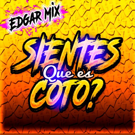 Sientes Que Es Coto? | Boomplay Music