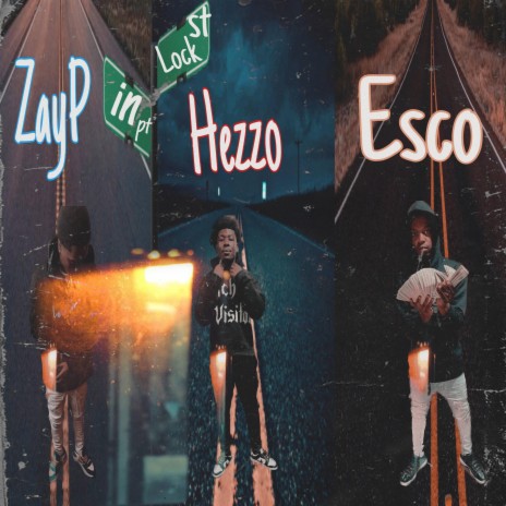 Lock in ft. Esco, ZayP & Hezzo
