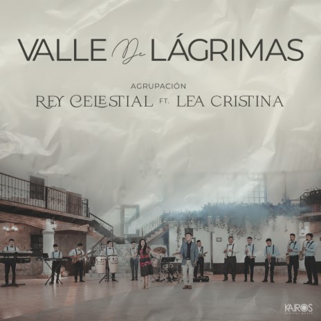 Valle de Lágrimas ft. Lea Cristina | Boomplay Music
