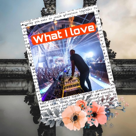 What I Love | Boomplay Music