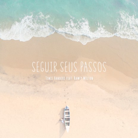 Seguir Seus Passos ft. Rawfy Welton | Boomplay Music