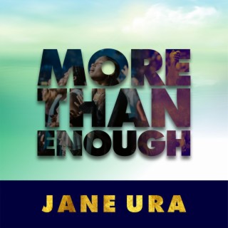 MORE THAN ENOUGH