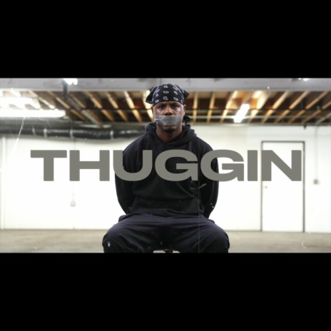 THUGGIN | Boomplay Music