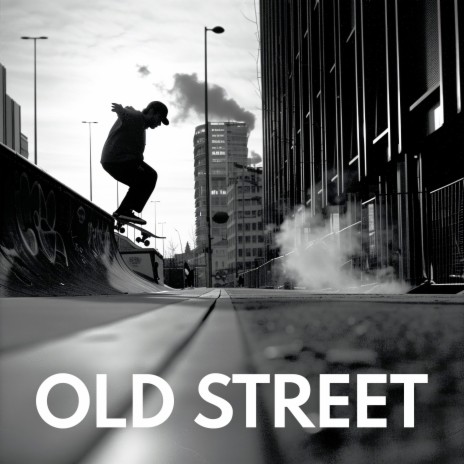 Old Street | Boomplay Music