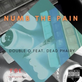 Numb The Pain (feat. Dead Phairy)