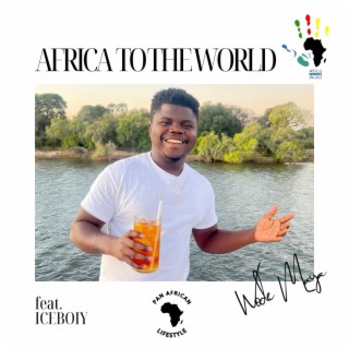 Wode Maya (Africa to the World) ft. Iceboiy lyrics | Boomplay Music