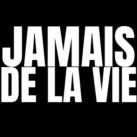 Jamais de la vie ft. Zepekenzo | Boomplay Music