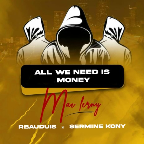 All We Need Is Money | Boomplay Music