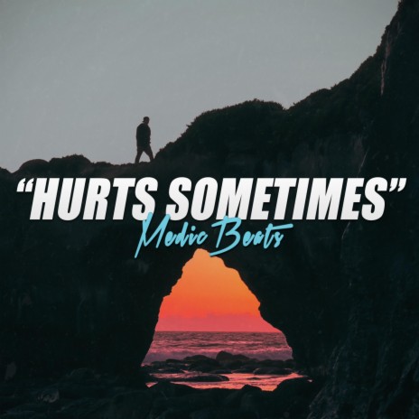 Hurts Sometimes ft. Lil Medic Beats | Boomplay Music