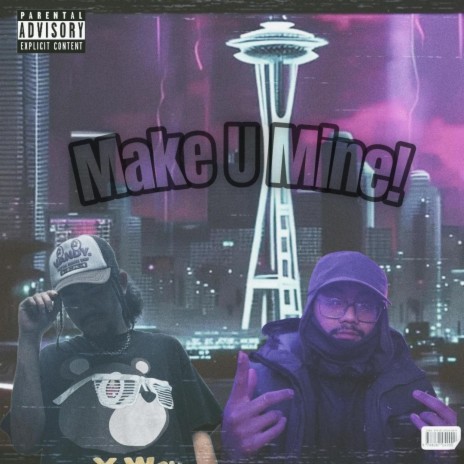 Make U Mine! ft. Blakkat Melrose | Boomplay Music