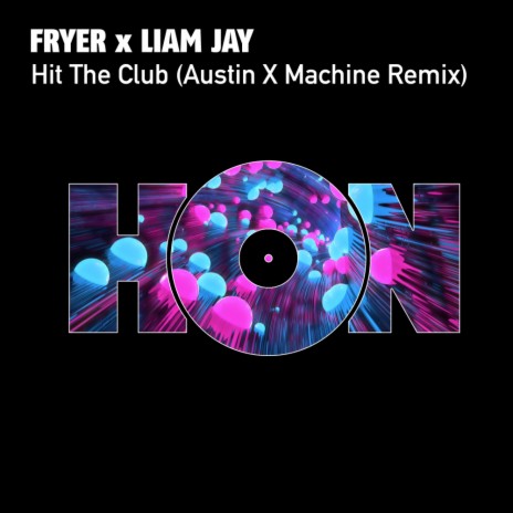Hit The Club (Austin X Machine Remix) ft. Liam Jay