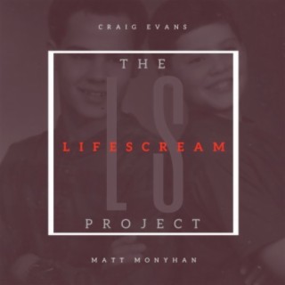 The LifeScream Project