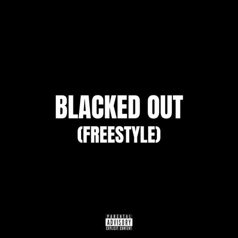 Blacked Out | Boomplay Music