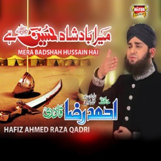 Mera Badshah Hussain Hai