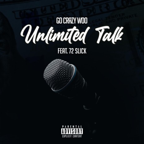 Unlimted Talk (feat. 72 Slick) | Boomplay Music