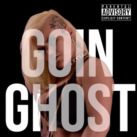 Goin' Ghost | Boomplay Music