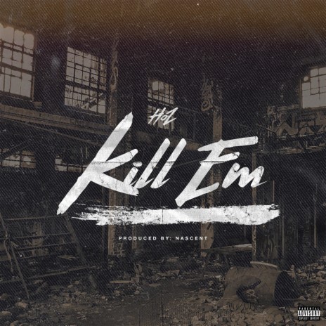 Kill 'Em | Boomplay Music