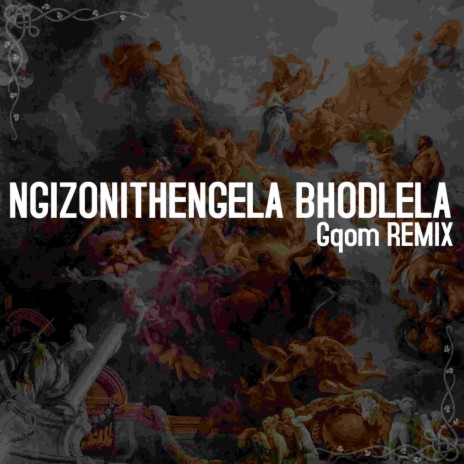 Ngizonithengela Bhodlela (Qhom Remix)