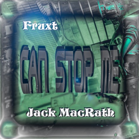 Can Stop Me ft. Jack MacRath
