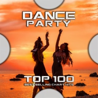 Dance Party Top 100 Best Selling Chart Hits