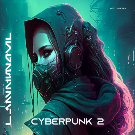 Cyberpunk 2 | Boomplay Music