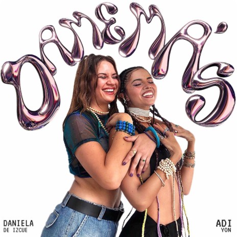 Dame más ft. Daniela De Izcue | Boomplay Music