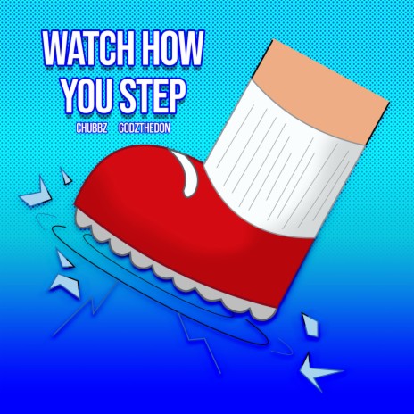 Watch How You Step ft. LOOP FX & GODZtheDon | Boomplay Music