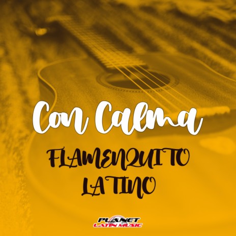 Con Calma (Rumba Mix) ft. Flamenquito Latino
