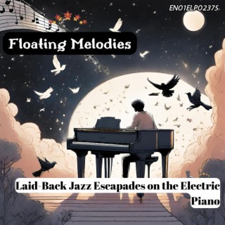 Floating Melodies: Laid-Back Jazz Escapades on the Electric Piano