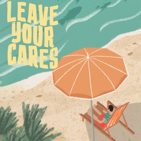 Leave Your Cares