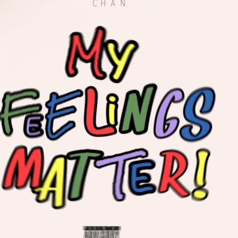 My Feelings Matter | Boomplay Music