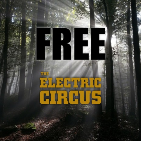 Free (feat. The Electric Circus) | Boomplay Music