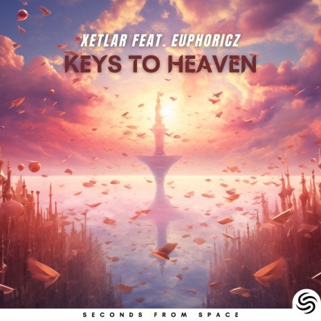 Keys To Heaven ft. Seconds From Space & Euphoricz | Boomplay Music