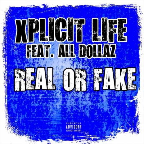 Real or Fake (feat. All Dollaz) | Boomplay Music