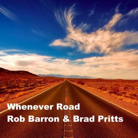 Whenever Road ft. Brad Pritts | Boomplay Music