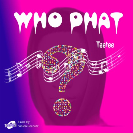 Who Dhat | Boomplay Music