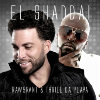 El Shaddai ft. Thrill Da Playa lyrics | Boomplay Music