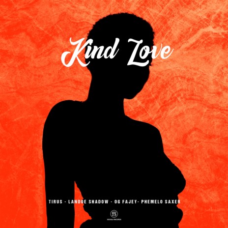 Kind Love ft. Landoe Shadow, OG Fajey & Phemelo Saxer