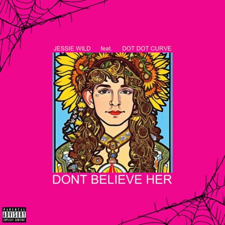 dont believe her ft. Dot Dot Curve | Boomplay Music