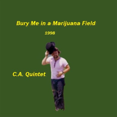 Bury Me in a Marijuana Field 1998 | Boomplay Music